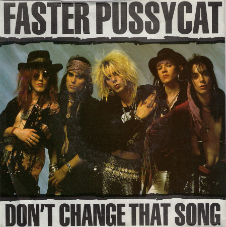 FASTER PUSSYCAT - Don't Change That Song cover 